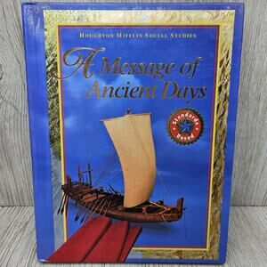 A Message of Ancient Days Houghton Mifflin Social Studies World History Hardcove